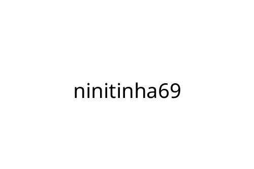ninitinha69