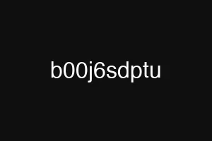 b00j6sdptu