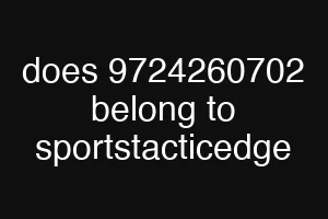 does 9724260702 belong to sportstacticedge